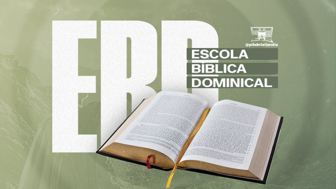 ESCOLA BÍBLICA DOMINICAL | 09H:15 | 22/02/2026