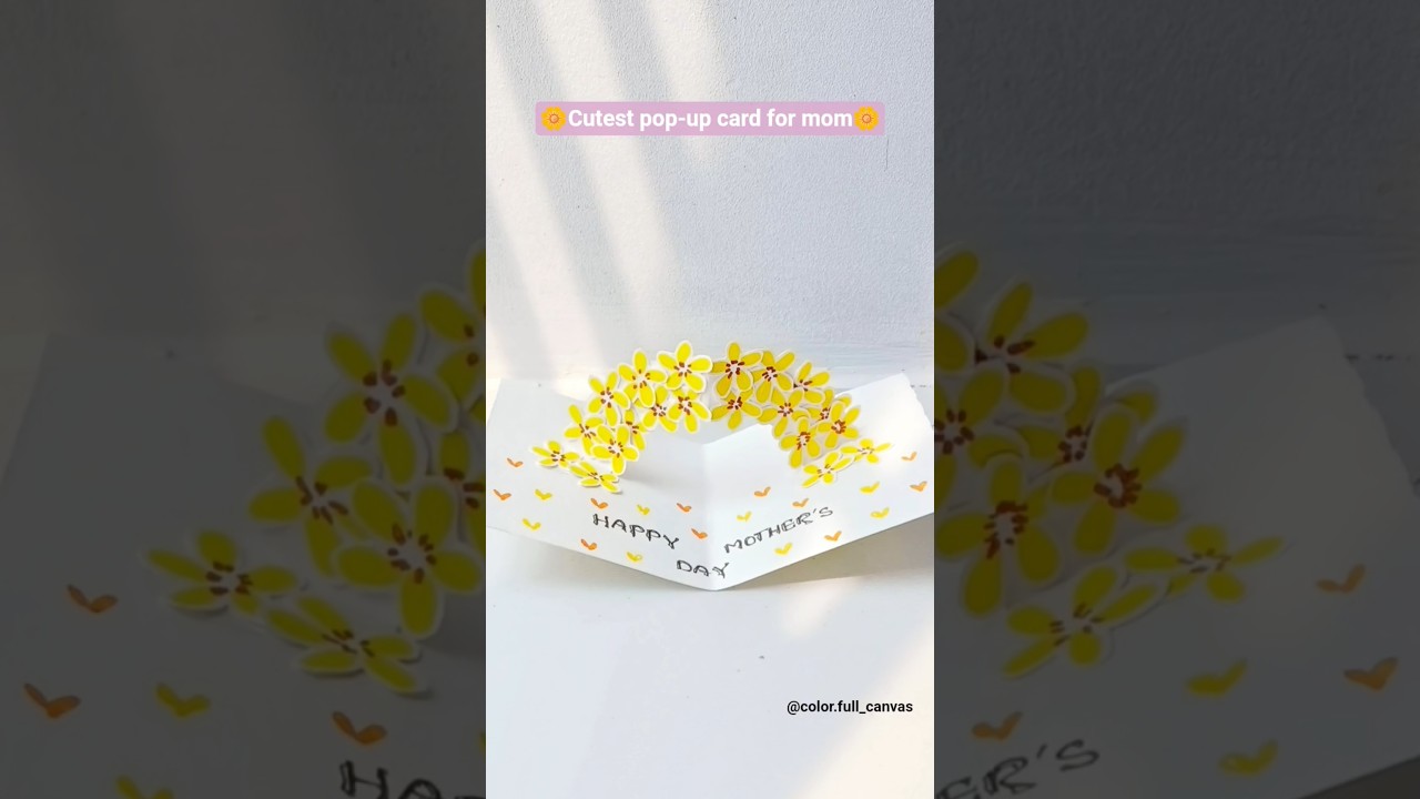 diy CUTE pop-up mother's day card 💛#diy#art#handmade#diycrafts#mothersday#mom#giftideas#shorts#gift