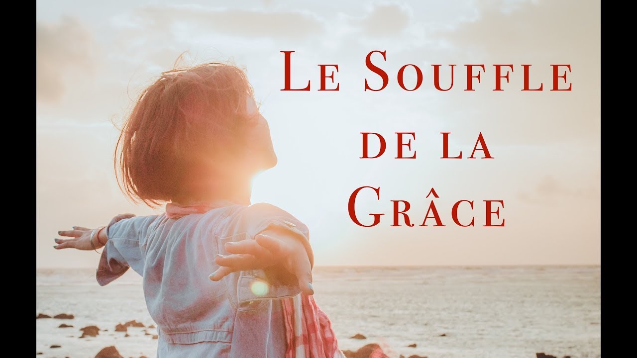 Le Souffle de la Grâce