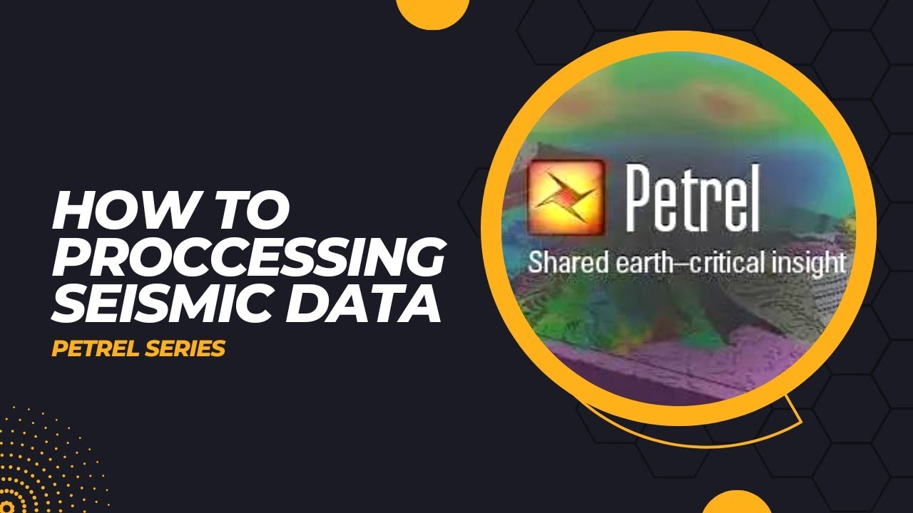Petrel Series - How to Proccessing Seismic Data