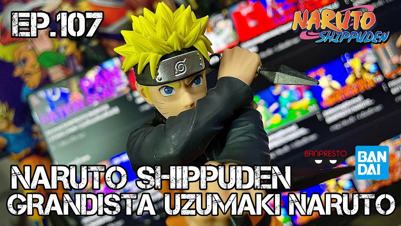 [Unboxing&Review] BANPRESTO NARUTO SHIPPUDEN GRANDISTA [UZUMAKI NARUTO]