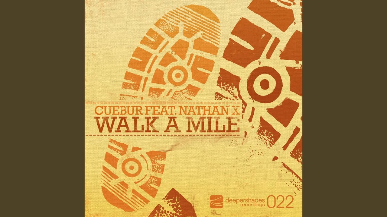 Walk a Mile (Cuebur Remix)