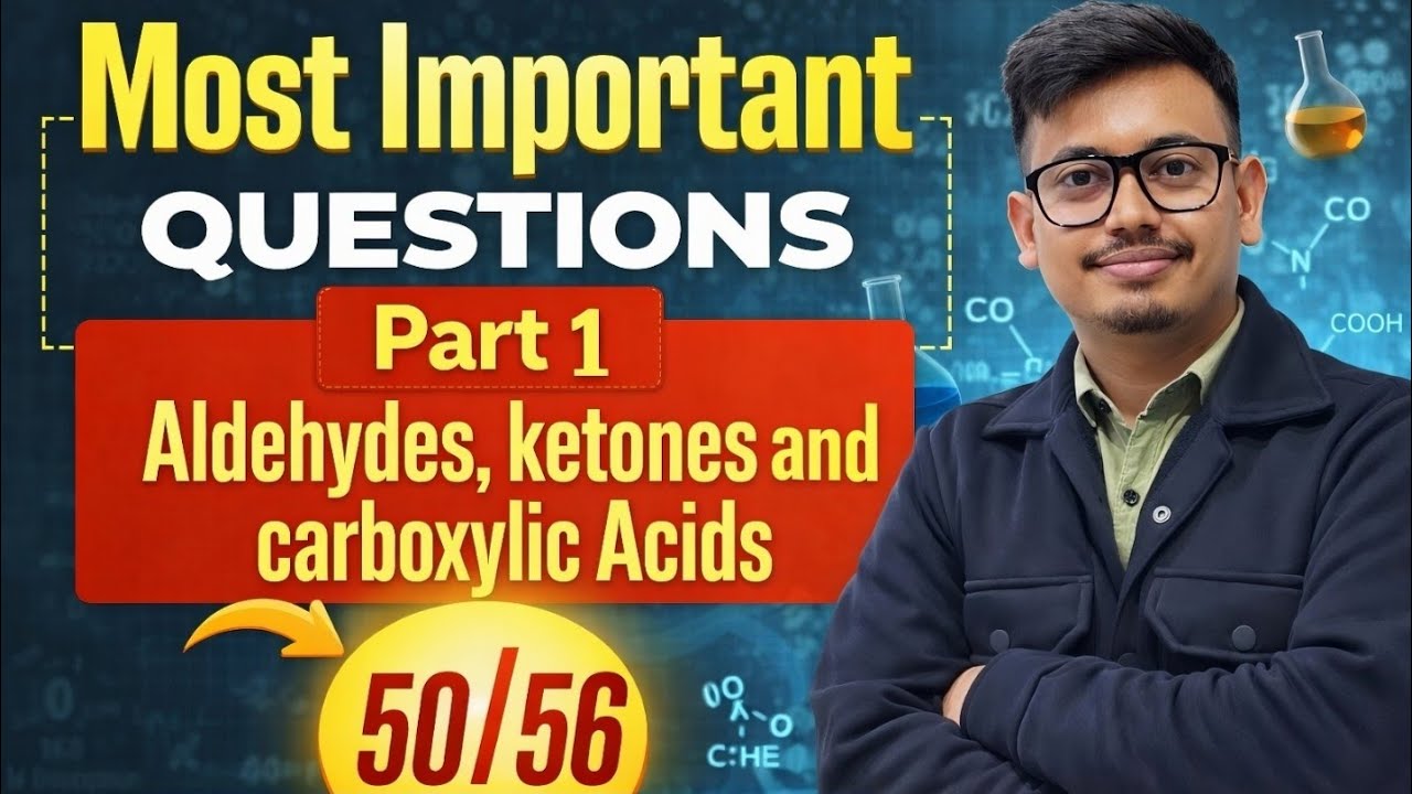  Aldehydes, Ketones & Carboxylic Acid | Most Important Questions 2026 | Board Exam Special 🔥