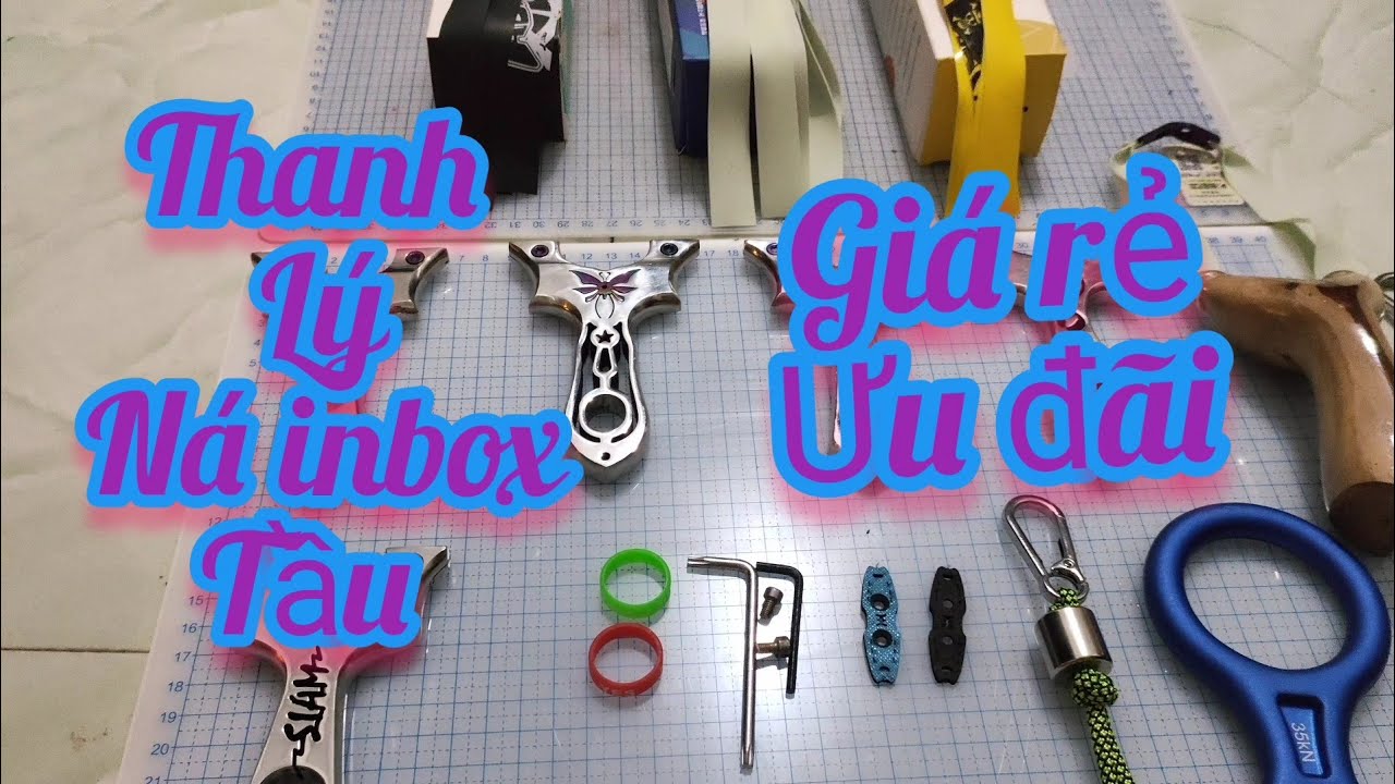 Ná cao su, thanh lý ná inbox tâu giá re,ae nhanh tay không hết,slingshot