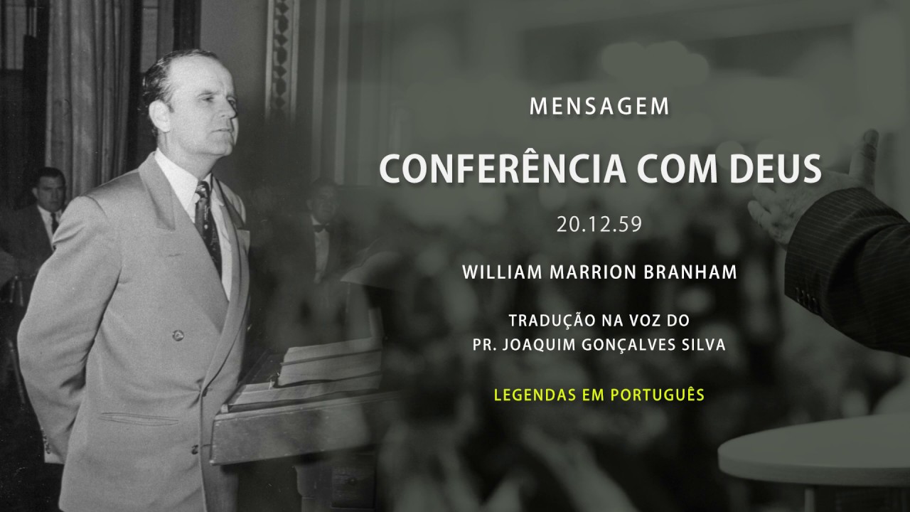 20.12.1959 - Conferência com Deus - William Marrion Branham