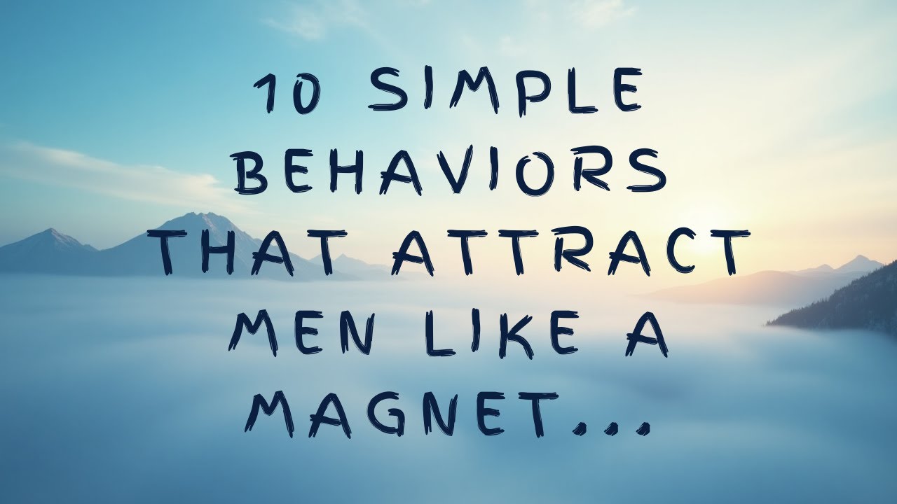 10 Simple Behaviors That Attract Men Like a Magnet...|Psychology Amazing Facts