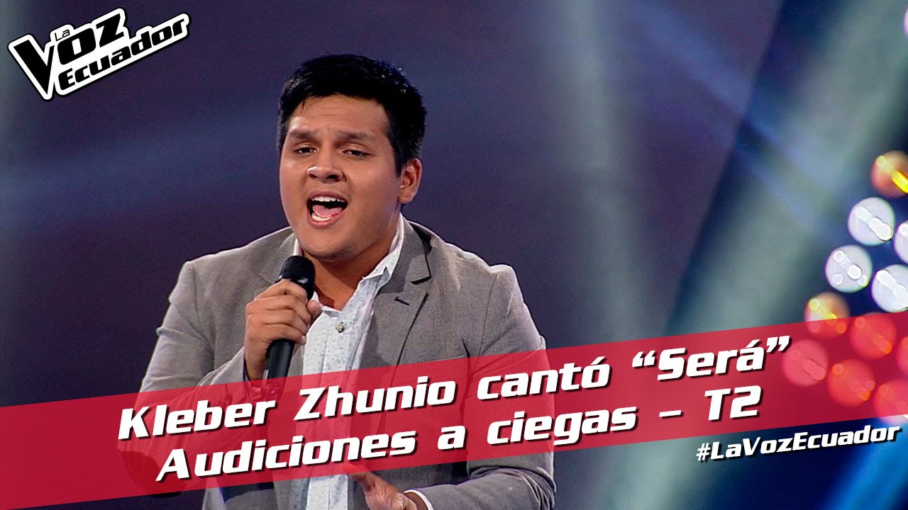 Kleber Zhunio cantó “Será” - Audiciones a ciegas - T2 - La Voz Ecuador