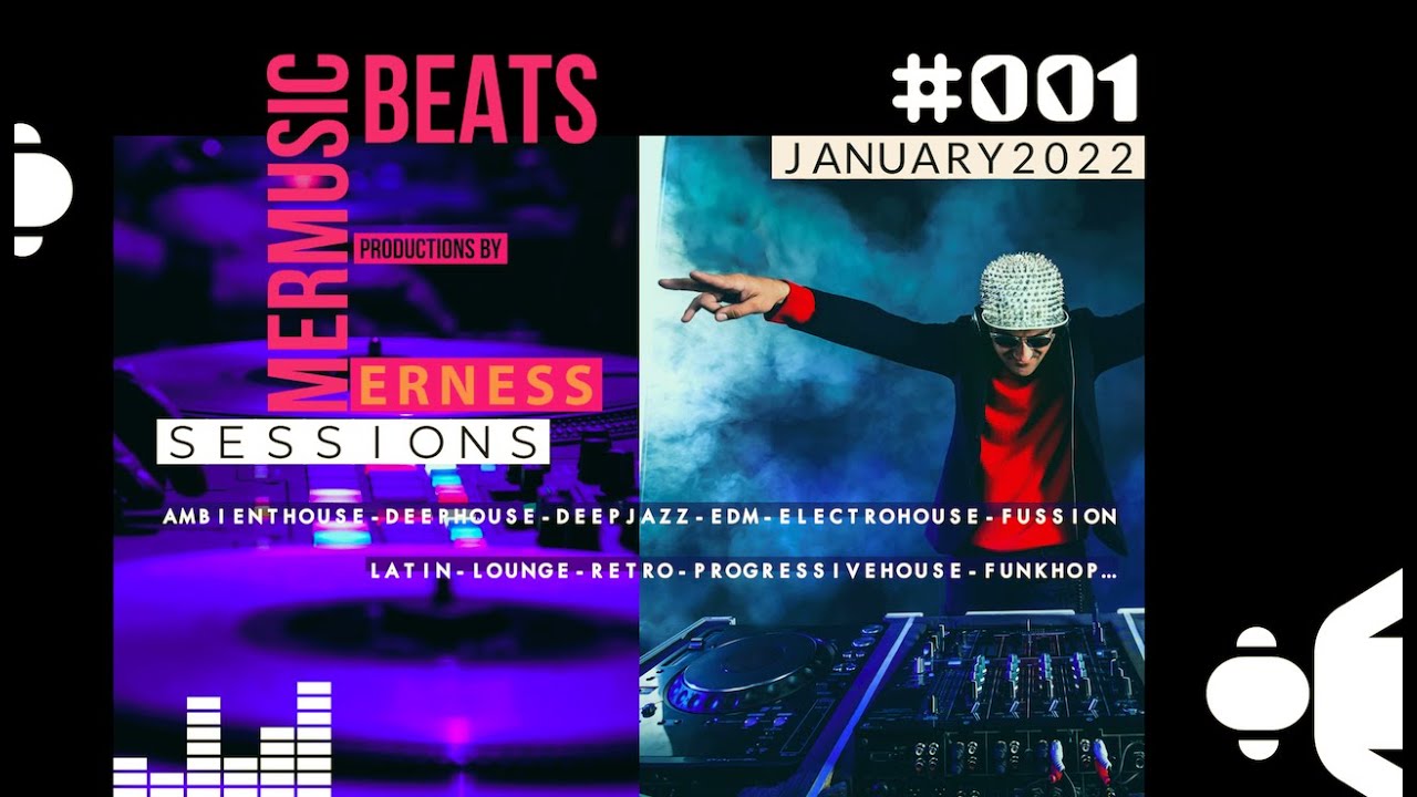 MerMusic Beats Session #001 - January 2022 [House, Electronic , ChillHouse, EDM, Dance) by Erness