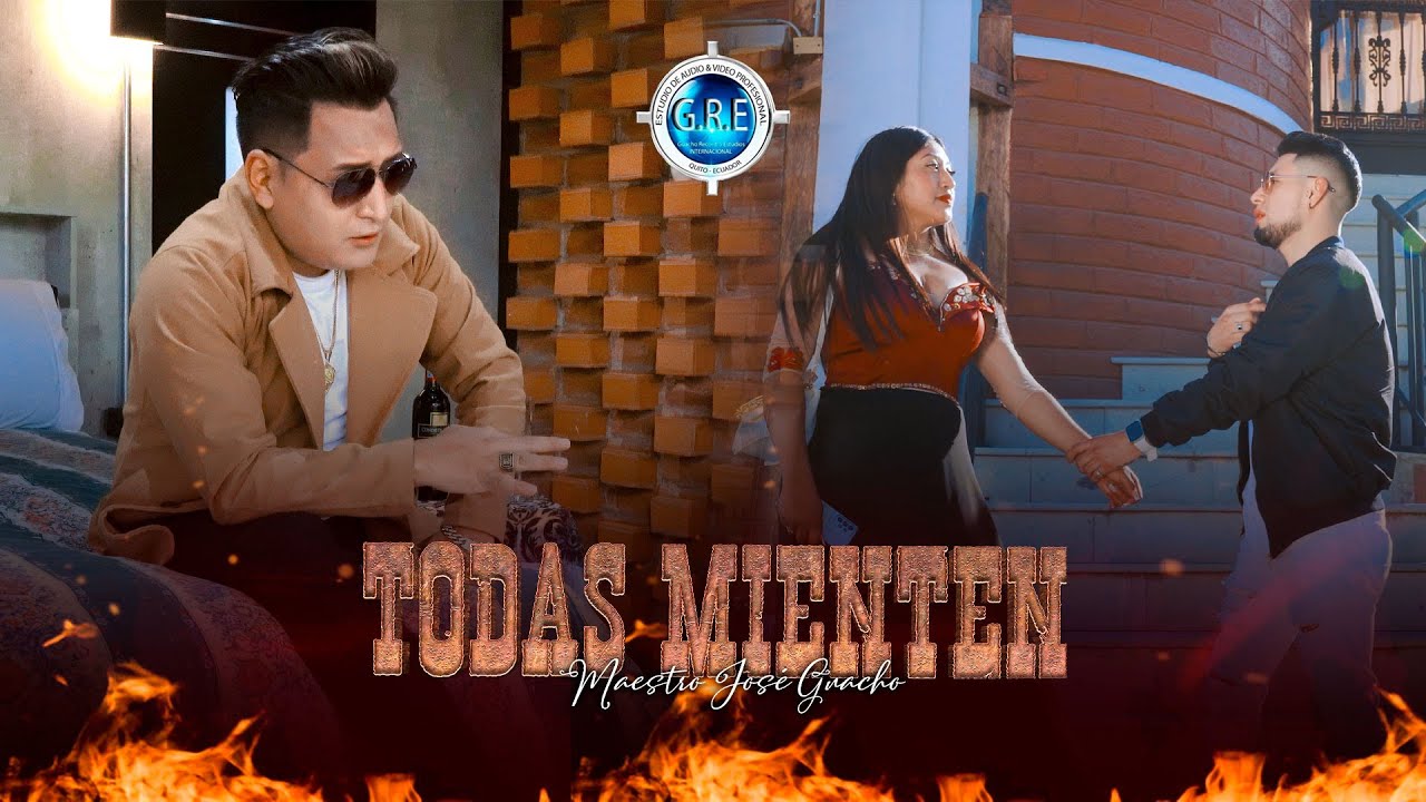 Maestro José Guacho - TODAS MIENTEN  | [ Video Oficial]