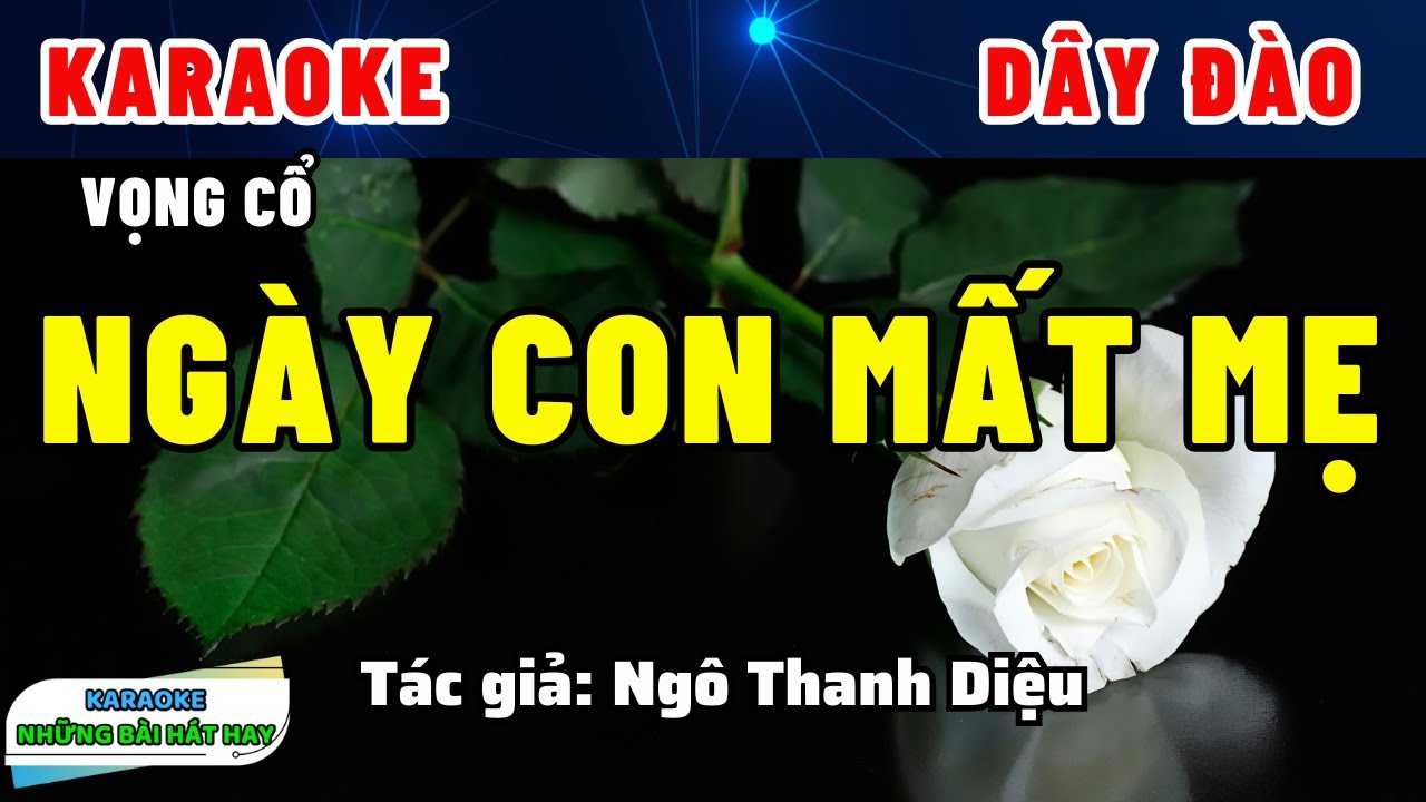 Karaoke NGÀY CON MẤT MẸ Vọng Cổ | Dây Đào | Rất Buồn
