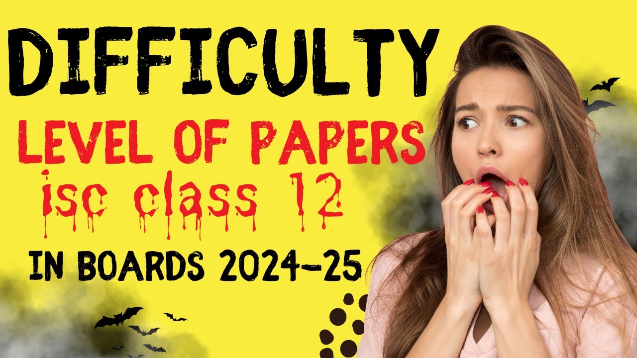 Difficulty level of papers in ISC Boards 2024-25 | Yash Maheshwari | #9871945522