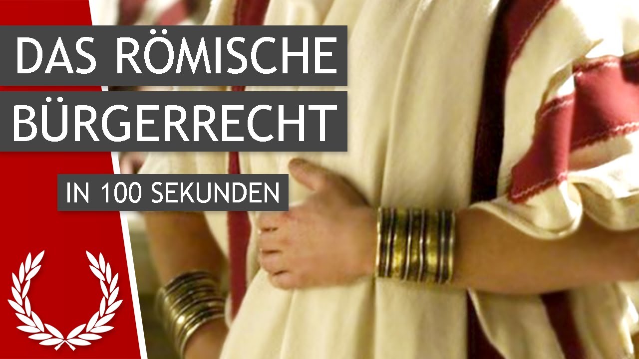 Das R&ouml;mische B&uuml;rgerrecht in 100 Sekunden