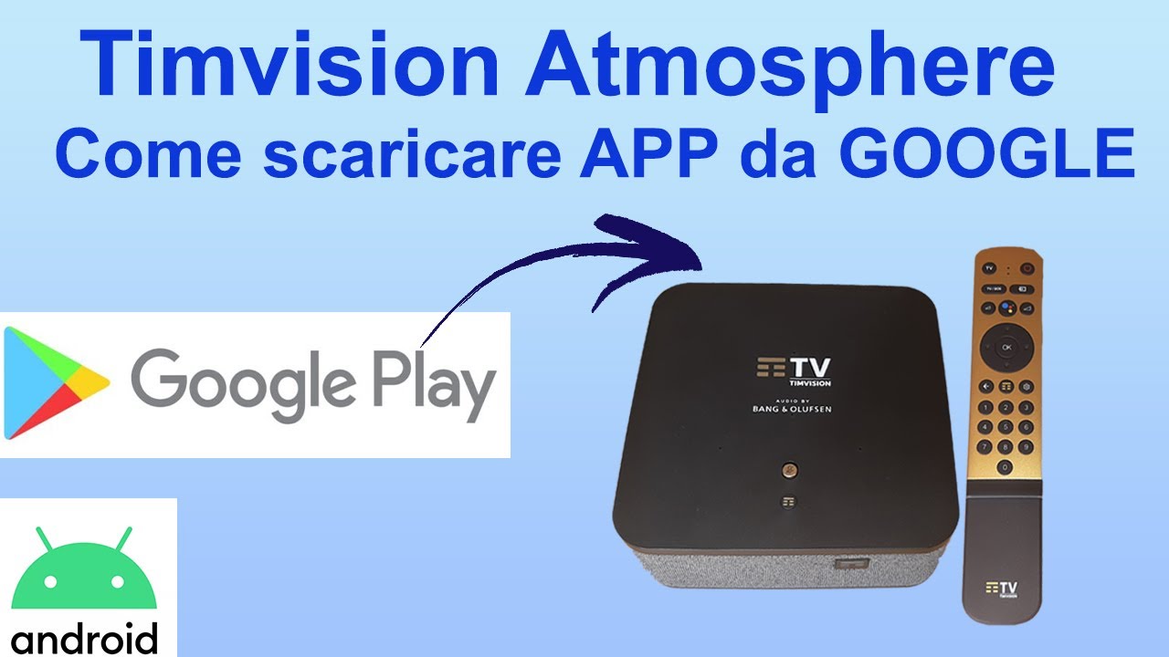 TIMVISION BOX  Atmosphere , configurazione ACCOUNT GOOGLE nel Play Store - scaricare App e giochi
