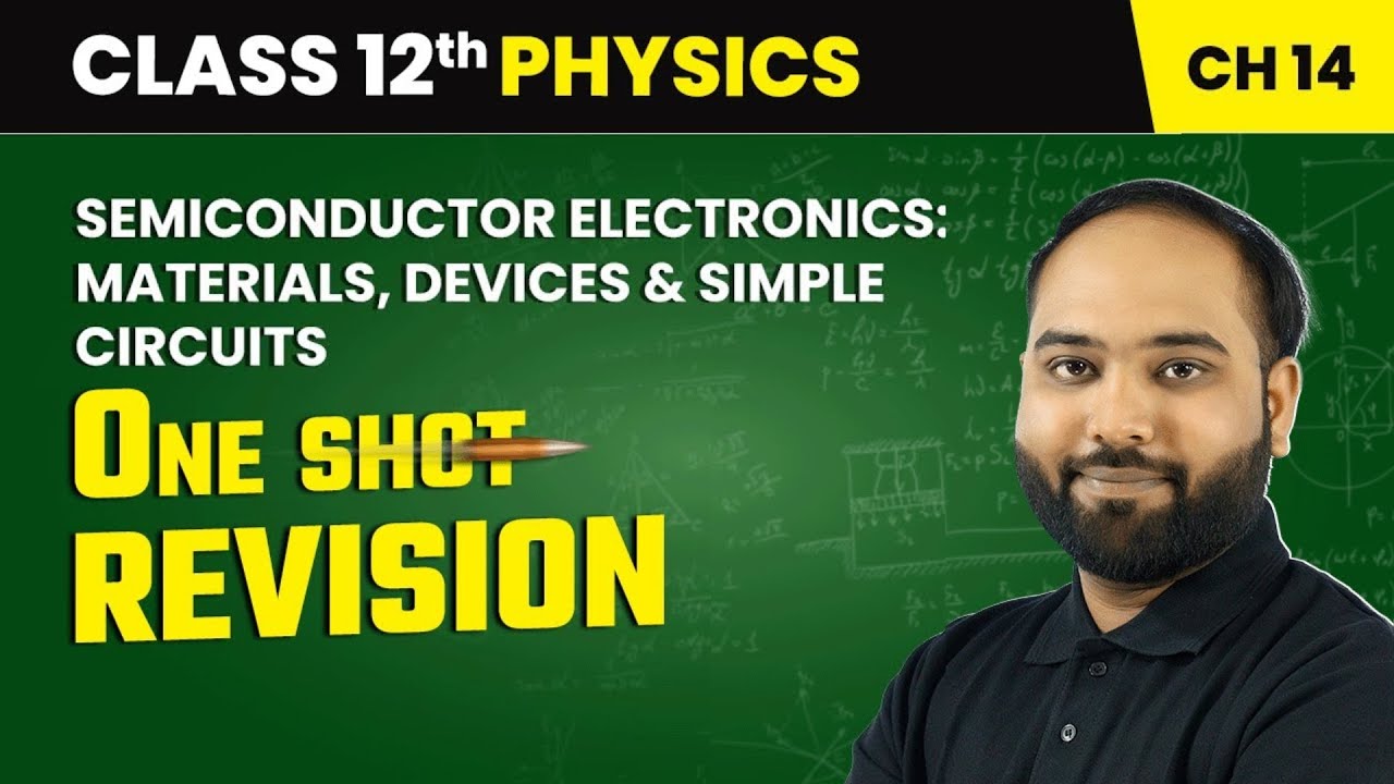 Semiconductor Electronics - One Shot Revision | Class 12 Physics Chapter 14 | CBSE 2025-26