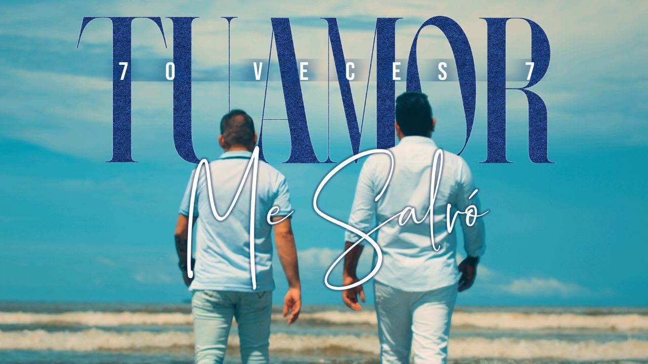 70 veces 7 - Tu Amor Me Salvo.(Video Oficial)