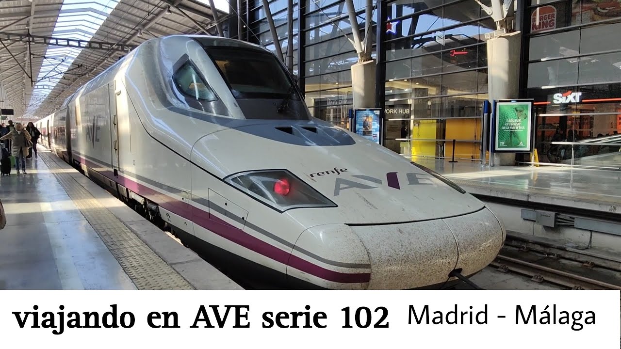 viaje en AVE (Madrid Pta - Málaga María Zambrano) serie 102 Renfe