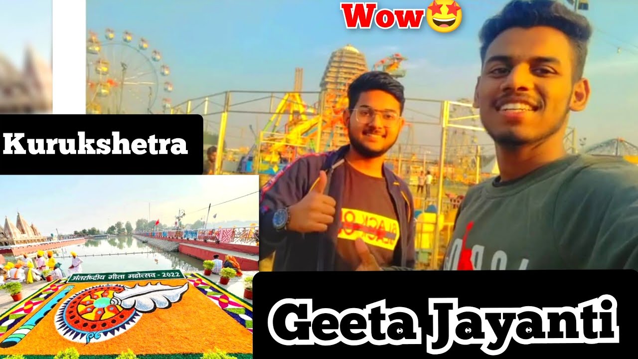 Geeta jayanti 2k22|| Kurukshetra||Vlog ||#geetajayanti || 19 November 2022 vlog 🤙