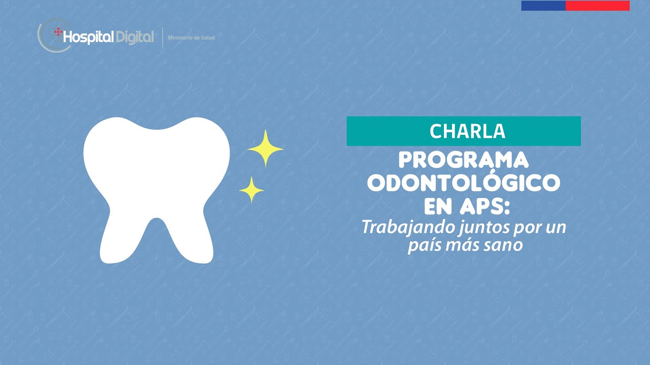 25/08/20. Programa Odontológico en APS: Trabajando Juntos por un País Más Sano
