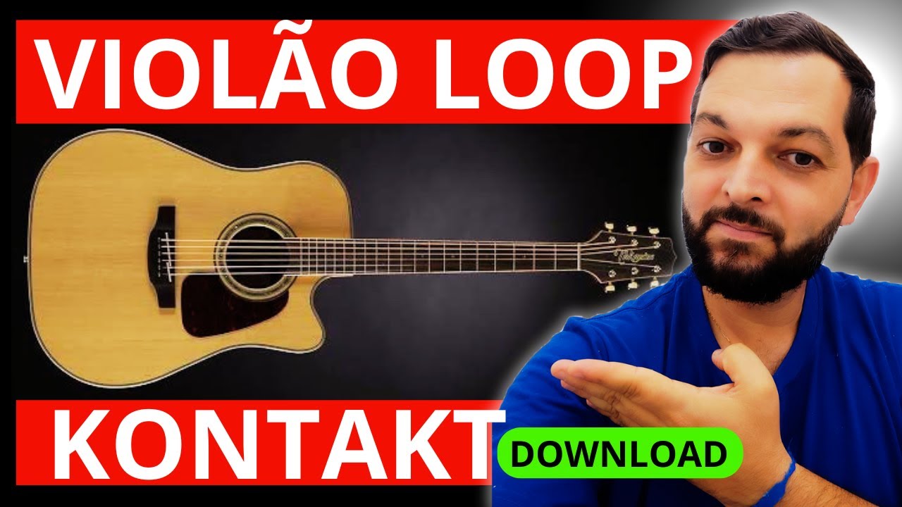 LOOP DE VIOLÃO PARA KONTAKT - SAMPLES DE VIOLÃO PARA KONTAKT
