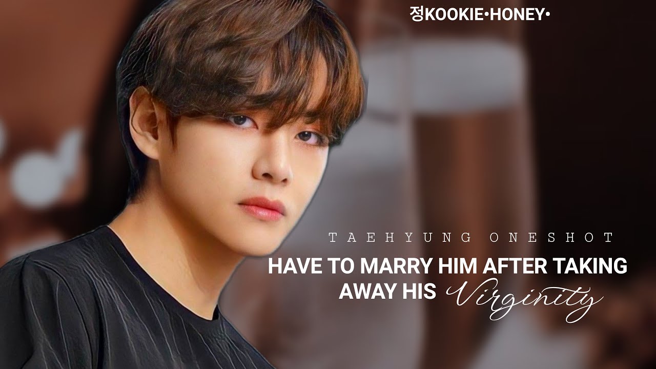 Have To Marry Him After Being His 'First' Not Knowing He Is From Royal Family| KTH Oneshot|