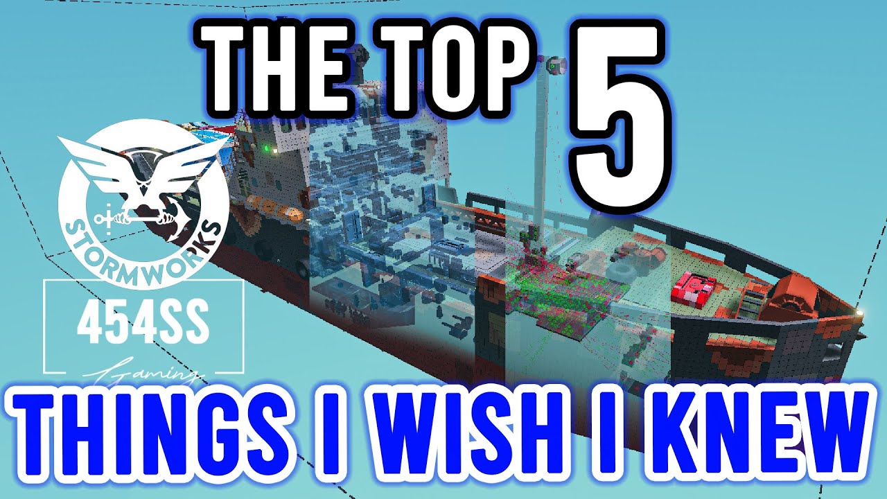 5 things I WISH I KNEW when I started in STORMWORKS