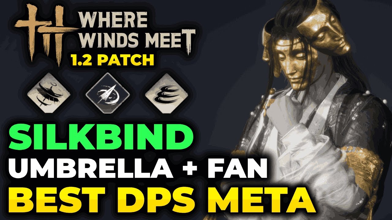 BEST PVE DPS Build In 1.2 - SILKBIND Umbrella & Fan! | Where Winds Meet