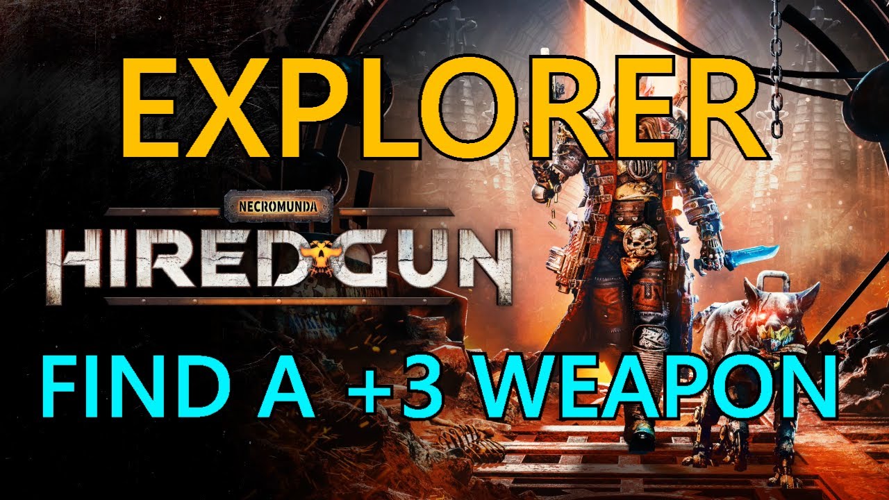 Explorer | Find a +3 Weapon | Necromunda Hired Gun