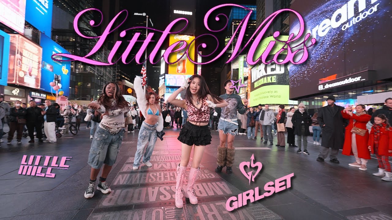 [ТАНЦЫ НА ПУБЛИКЕ В НЬЮ-ЙОРКЕ] GIRLSET «Little Miss» (Sweet Cute VER) Кавер от F4MX