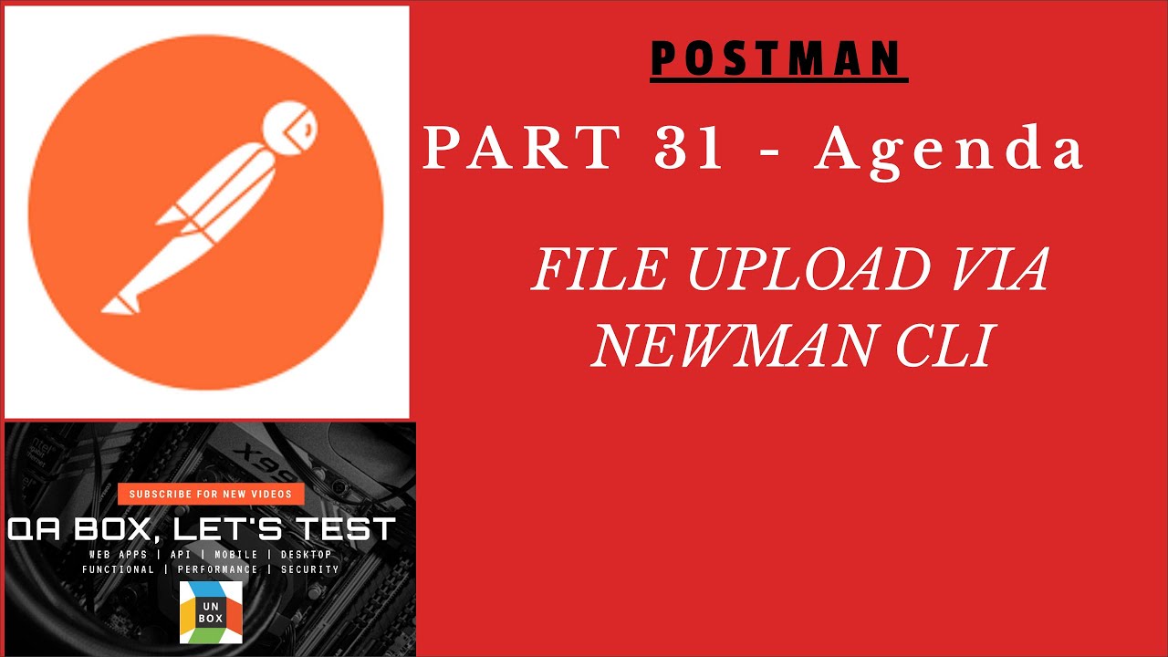 Part 31 - File Uploads - Newman