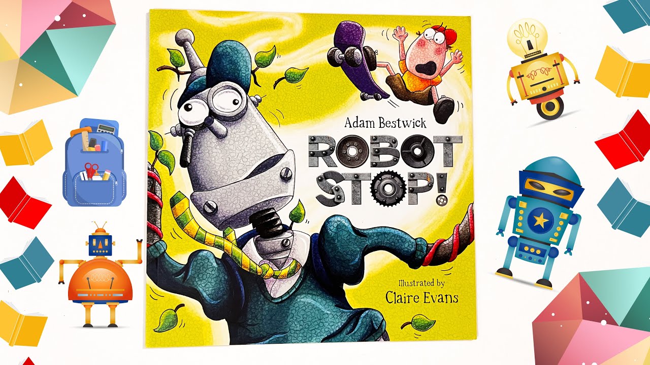 Kids book read aloud: Funny story | ROBOT STOP!