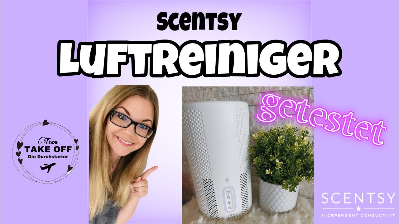 SCENTSY Luftreiniger 🌬 Für Euch getestet 💜