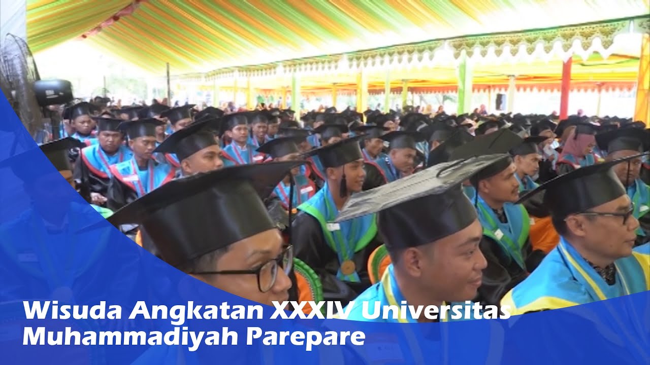 Wisuda Angkatan XXXIV Universitas Muhammadiyah Parepare