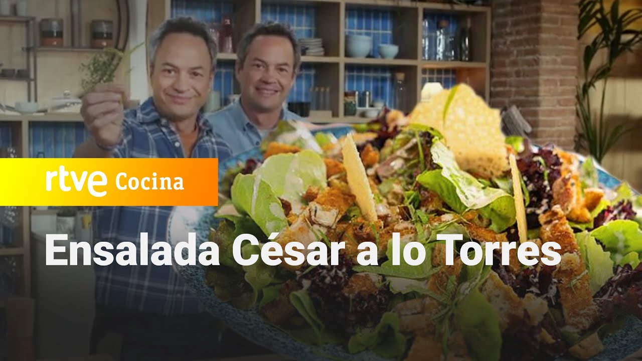 Ensalada César a lo Torres - Menudos Torres | RTVE Cocina