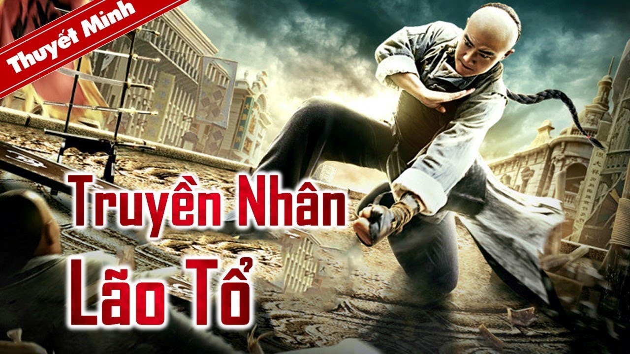 PHIM LẺ HOT 2022 | TRUYỀN NH&Acirc;N L&Atilde;O TỔ | Phim H&agrave;nh Động V&otilde; Thuật Đỉnh Cao (Điện Ảnh Trung Quốc)