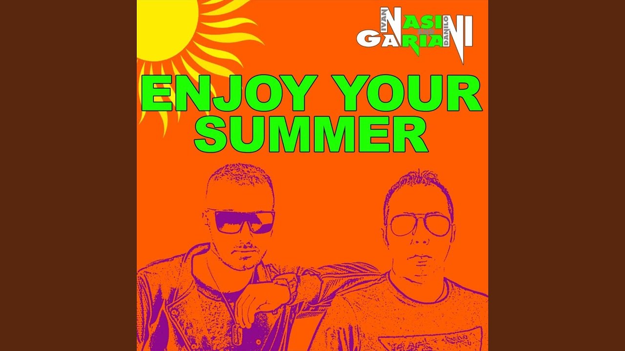Enjoy Your Summer (Extended)