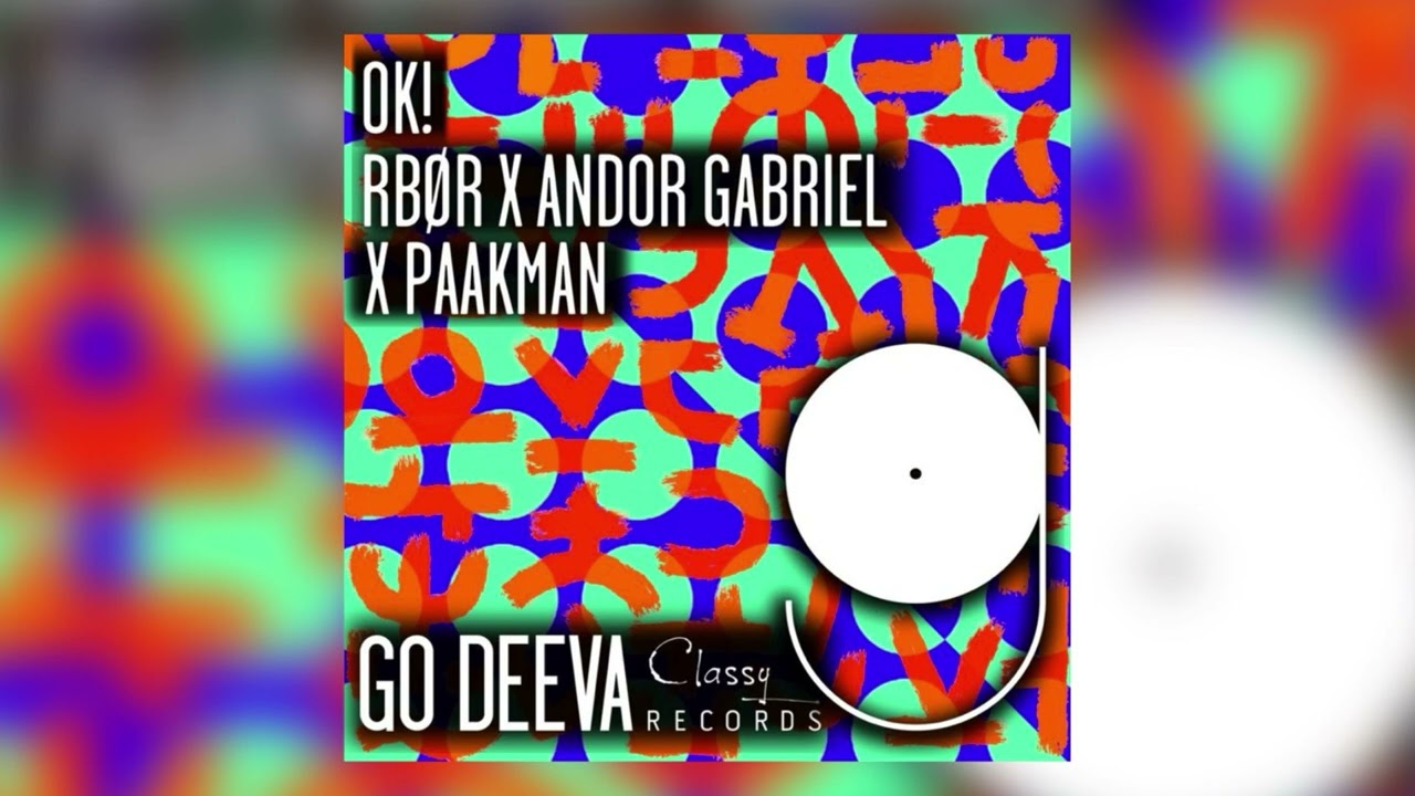 RBØR, Andor Gabriel, Paakman - OK! (Original Mix)
