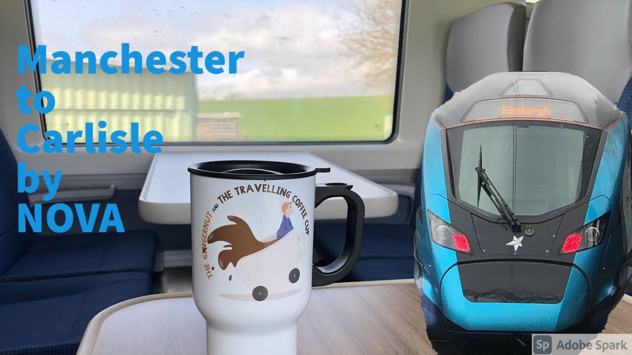 Manchester to Carlisle by Trans Pennie Express Nova