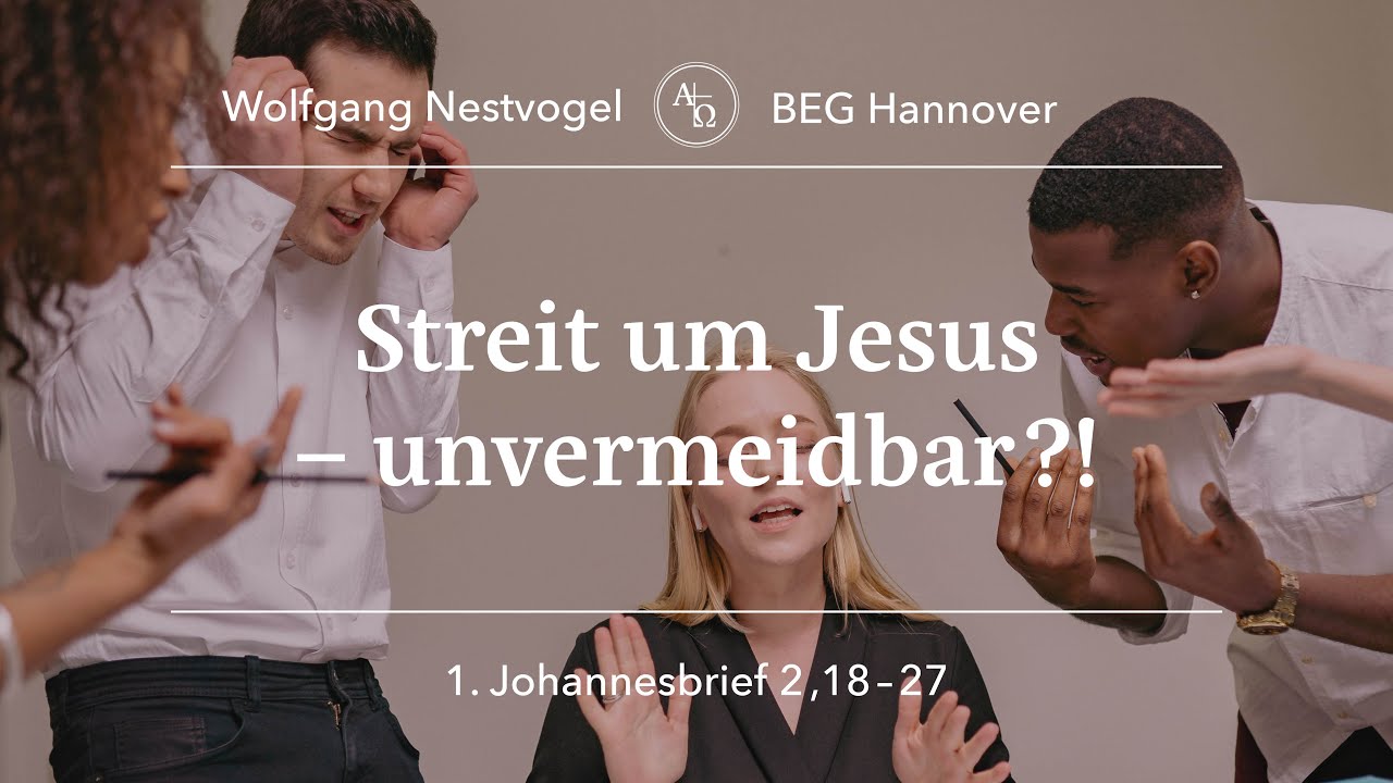 BEGH-Gottesdienst 02.02.25: Streit um Jesus- unvermeidbar?!