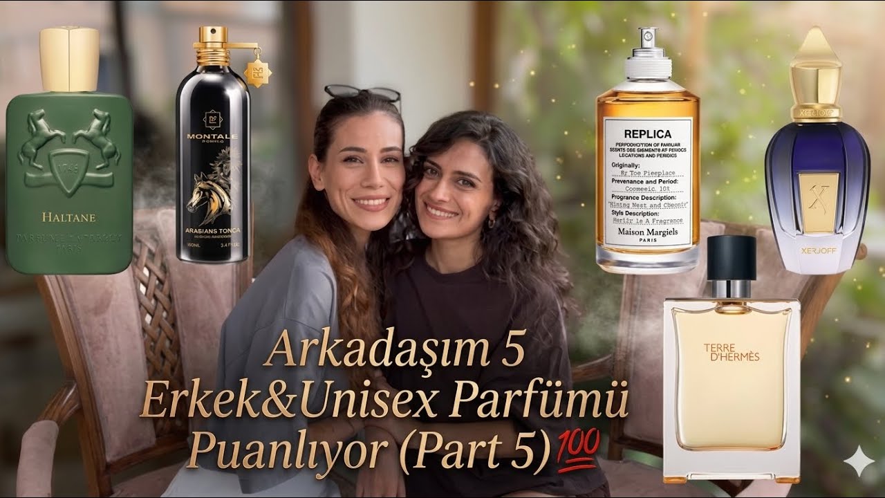 Kadın Görüşüyle Erkek & Unisex Parfümler (Part 5)| Arkadaşım 5 Erkek & Unisex Parfümü Puanlıyor💯 