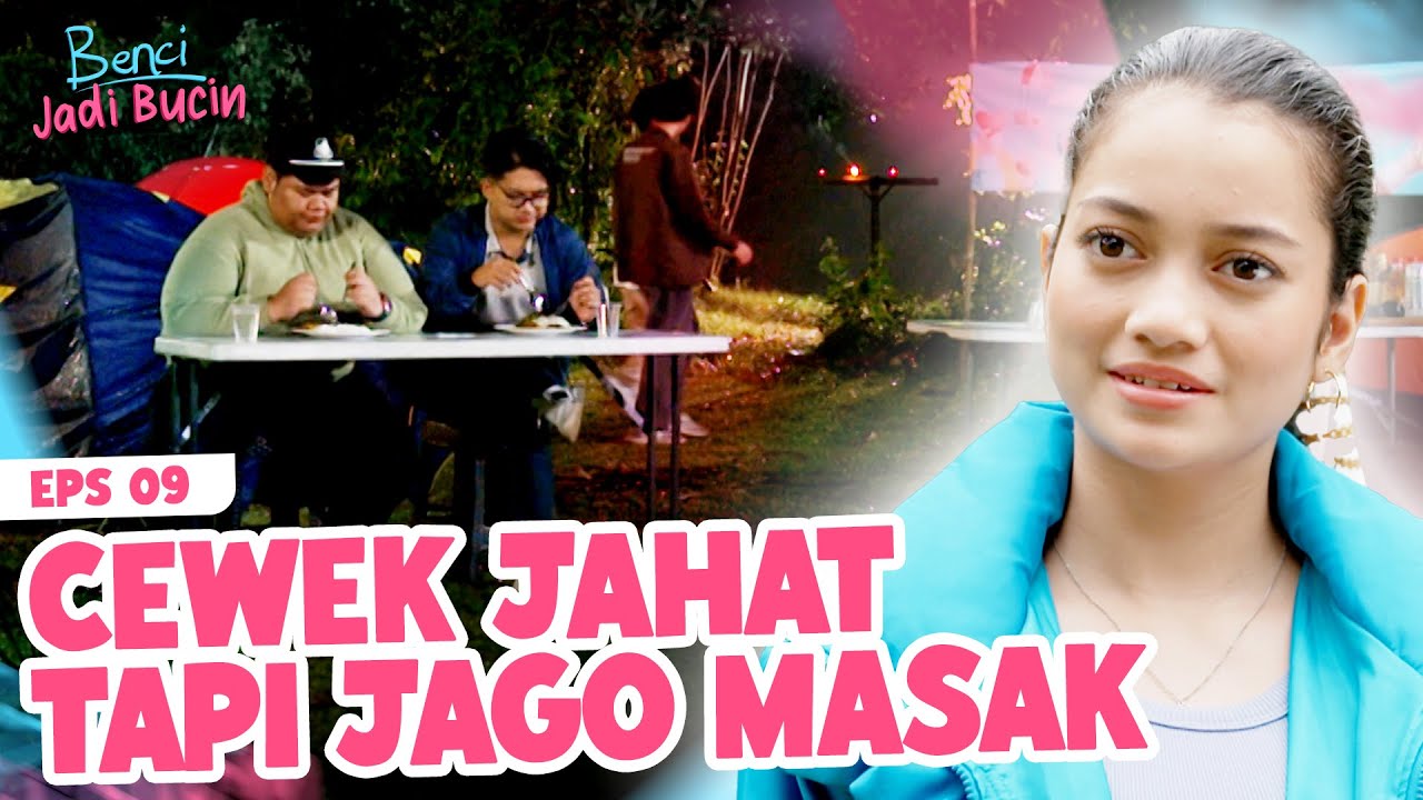 JAHAT GEMES!! Sydney Jahat Tapi Jago Masak!! | BENCI JADI BUCIN | EPS 09 | PART (1/4)