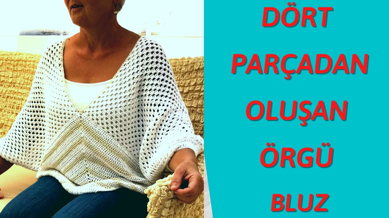 DÖRT PARÇADAN OLUŞAN ÖRGÜ BLUZ YAPIMI-TEK PARÇA