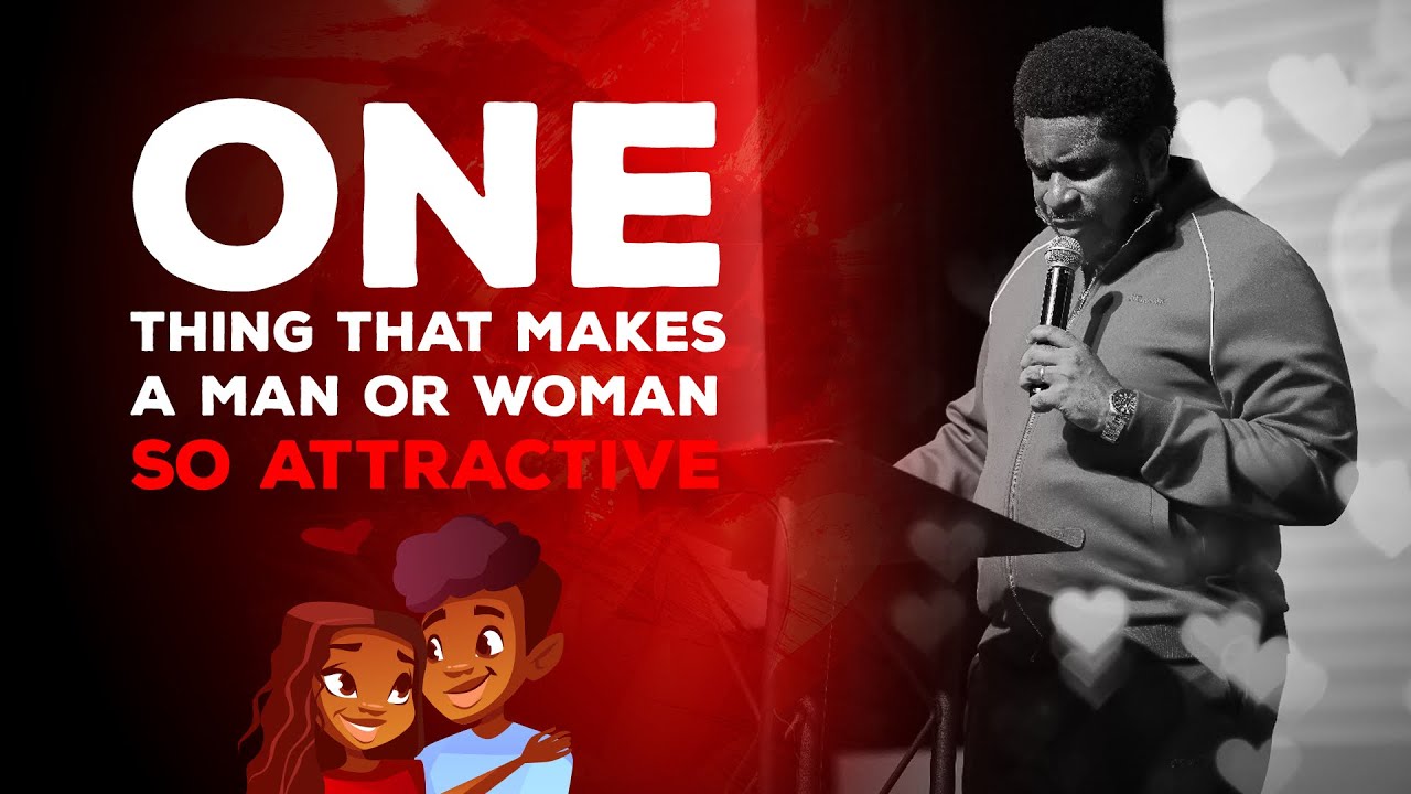 One Thing That Makes A Man or Woman So Attractive | Dr. Kingsley Okonkwo