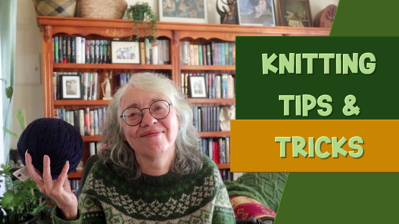 Knitting Tips and Techniques