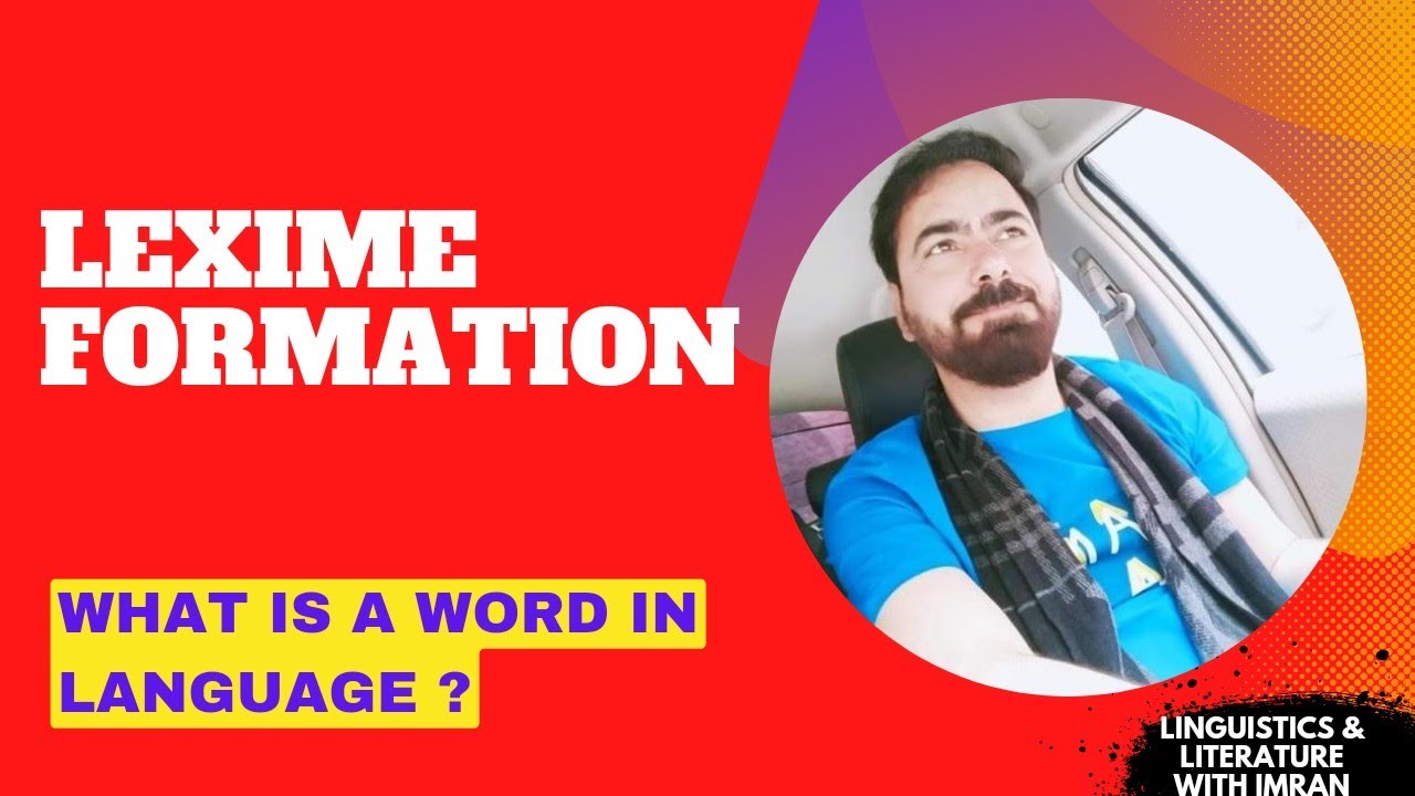 What is Word?|  Why do Languages have Morphology?| Lexeme Formation Process and Rules