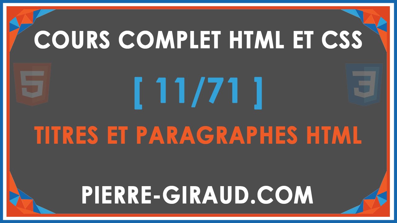 COURS COMPLET HTML ET CSS [11/71] - Titres et paragraphes en HTML