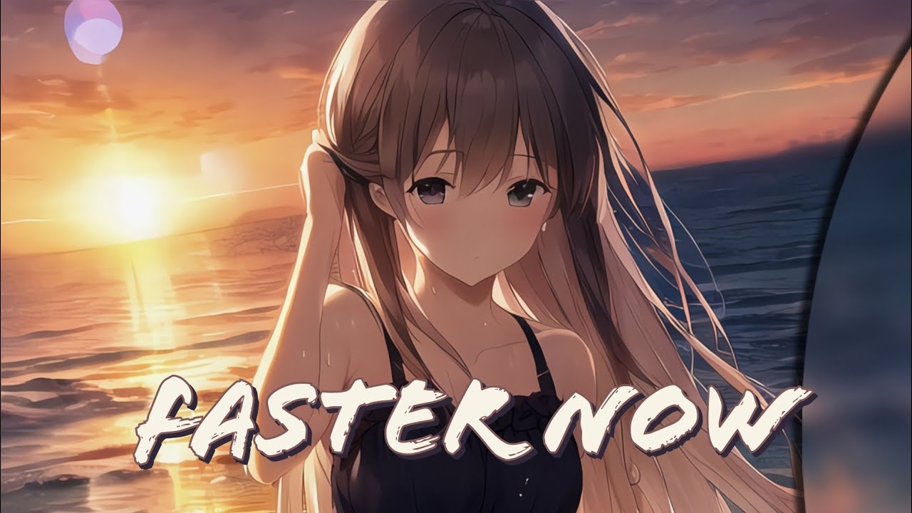 Nightcore - Faster Now - Cloudnone (ft. Matt Van) Lyrics
