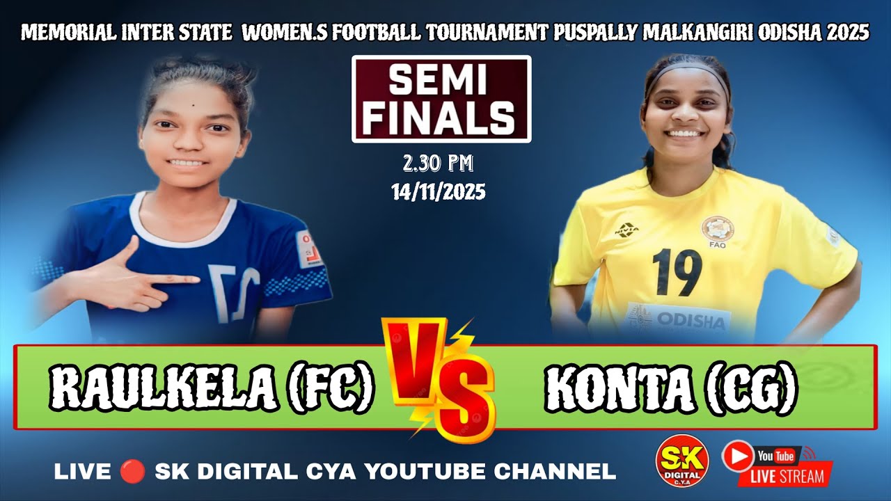 🔴SEMIFINALS🔴RAULKELA FC (VS) KONTA CG 🔴MEMORIAL INTER STATE  FOOTBALL TOURNAMENT PUSPALLY MALKANGIRI