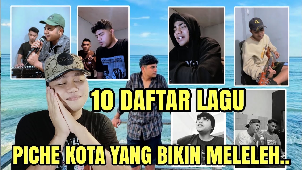 10 DAFTAR LAGU ABANG PICHE KOTA YANG BIKIN MELELEHH..