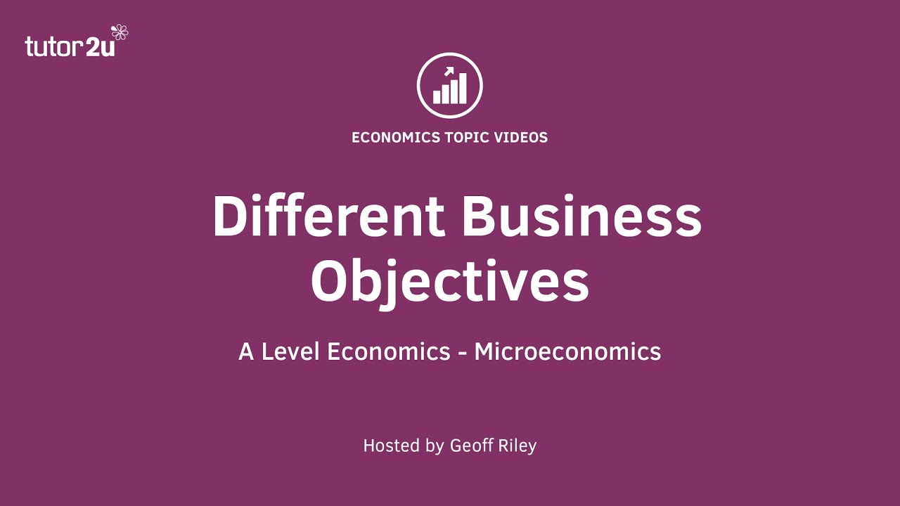 Business Objectives - A Level and IB Economics