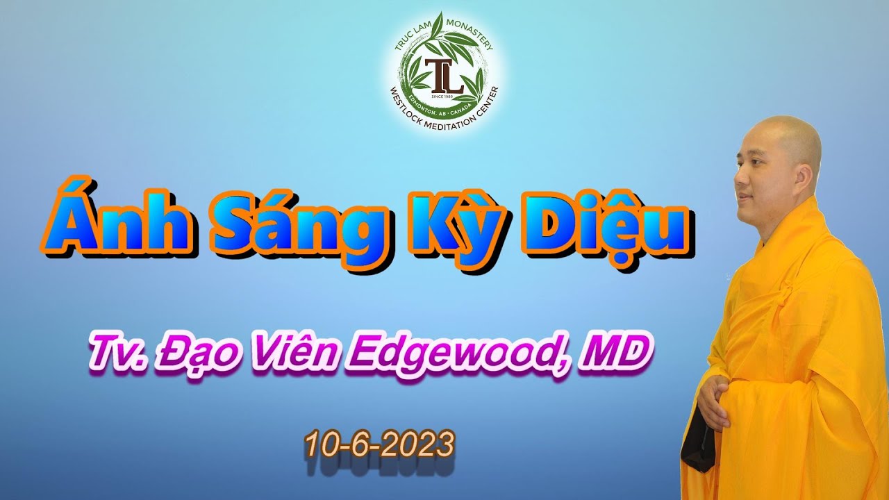 Ánh Sánh Kỳ Diệu -Thầy Thích Pháp Hòa ̣(Tv.Trúc Lâm 10.6.2023)